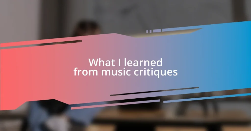 What I learned from music critiques