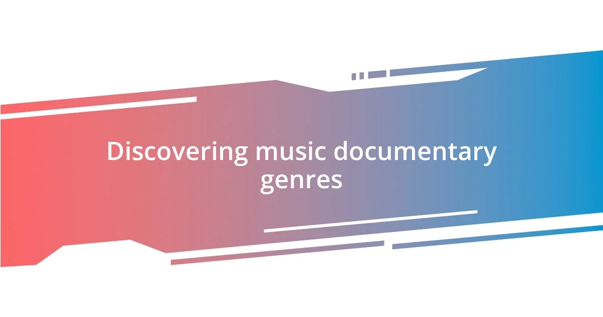 Discovering music documentary genres