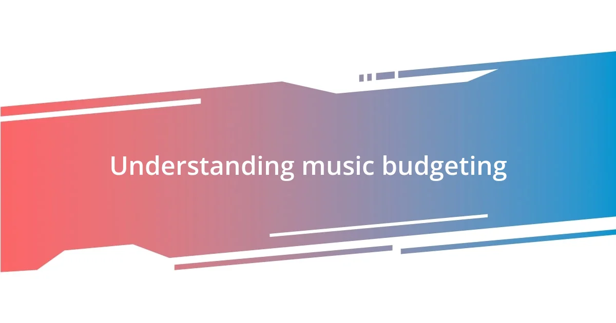 Understanding music budgeting